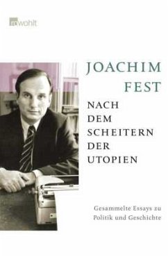 Nach dem Scheitern der Utopien - Fest, Joachim C.