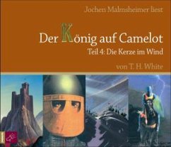 König auf Camelot 4: Die Kerze - T. H. White