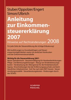 Anleitung zur Einkommensteuererklärung 2007 - Stuber, Helmut / Oppolzer, Adolf