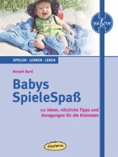 Babys SpieleSpaß - Bartl, Almuth