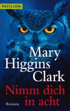 Nimm dich in acht - Clark, Mary Higgins