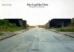 Der Lauf der Orte - Scholz, Martin