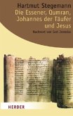 Die Essener, Qumran, Johannes der Täufer und Jesus