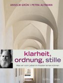 Klarheit, Ordnung, Stille