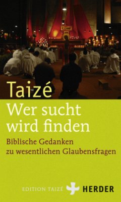 Taizé - Wer sucht, wird finden