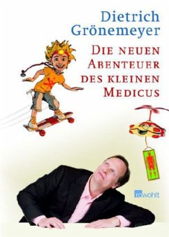 Die neuen Abenteuer des kleinen Medicus - Grönemeyer, Dietrich