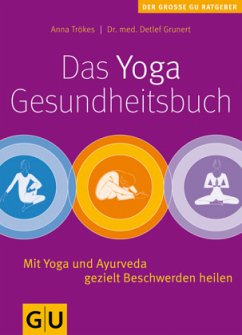 Yoga-Gesundheitsbuch. Das - Trökes, Anna;Grunert, Detlef