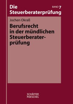 Berufsrecht in der mündlichen Steuerberaterprüfung - Okraß, Jochen