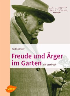 Freude und Ärger im Garten - Foerster, Karl;Peglow, Uwe
