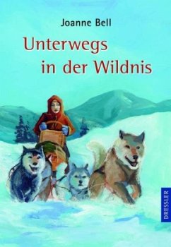 Unterwegs in der Wildnis - Bell, Joanne