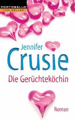 Die Gerüchteköchin - Crusie, Jennifer