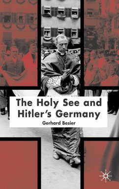 The Holy See and Hitler's Germany - Besier, Gerhard;Loparo, Kenneth A.