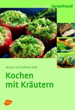 Kochen mit Kräutern - Volk, Renate; Volk, Fridhelm