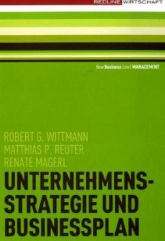 Unternehmensstrategie und Businessplan - Wittmann, Robert G