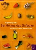 Der Genuss des Einfachen