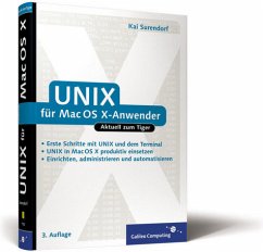 UNIX für Mac OS X-Anwender: 3. Auflage zum Tiger-Release 10.4 (Galileo Computing) - Surendorf, Kai