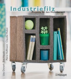 Industriefilz - Huboi, Claudia / Hauck, Eva / Hoffmann, Petra / Donath, Uta