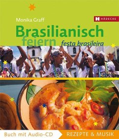 Brasilianisch feiern - Graff, Monika;Kosmínski, Michael