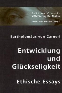 Entwicklung und Glückseligkeit - Carneri, Bartholomäus von