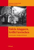 Tafeln klappern, Griffel kreischen