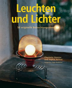 Leuchten und Lichter - Vannier, Charlotte;Hélène, Sophie