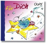 Oups - Für Dich