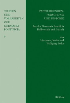 Papsturkundenforschung und Historie - Petke, Wolfgang;Jakobs, Hermann