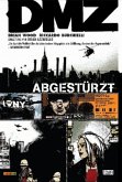 Abgestürzt / DMZ Bd.1