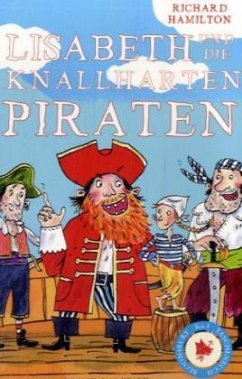 Lisabeth und die knallharten Piraten - Hamilton, Richard