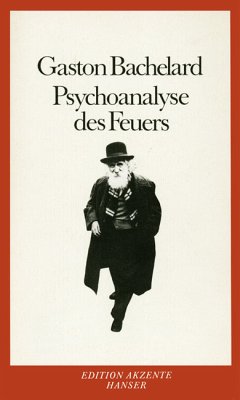 Psychoanalyse des Feuers - Bachelard, Gaston