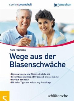 Wege aus der Blasenschwäche - Freimann, Anne