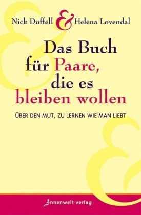 Das Buch für Paare, die es bleiben wollen Das Buch für Paare, die es bleiben wollen
