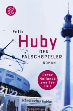 Der Falschspieler / Kommissar Peter Heiland Bd.2 - Huby, Felix