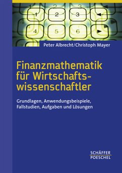 Finanzmathematik für Wirtschaftswissenschaftler - Albrecht, Peter / Mayer, Christoph / Hilpert, Simon / Schilbach, Frank