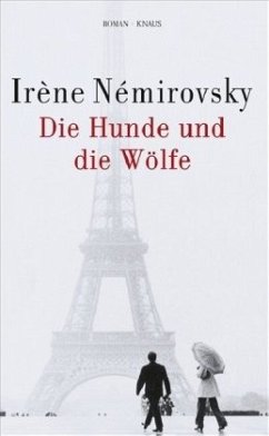 Die Hunde und die Wölfe - Némirovsky, Irène