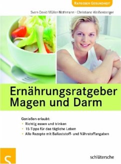 Ernährungsratgeber Magen und Darm - Müller-Nothmann, Sven-David;Weißenberger, Christiane