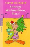 Sonnige Weihnachten, Matz!