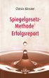 Spiegelgesetz-Methode® Erfolgsreport - Bild 1