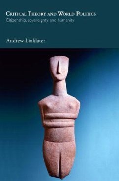 Critical Theory and World Politics - Linklater, Andrew