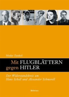 Mit Flugblättern gegen Hitler - Zankel, Sönke