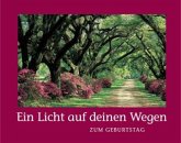 Ein Licht auf deinen Wegen Ein Licht auf deinen Wegen