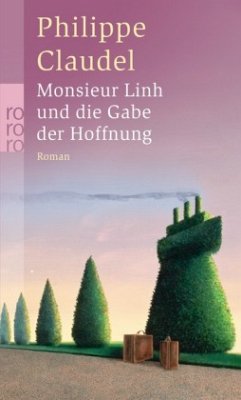 Monsieur Linh und die Gabe der Hoffnung - Claudel, Philippe