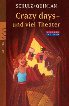 Crazy days - und viel Theater - Schulz, Stefanie;Quinlan, Daniel