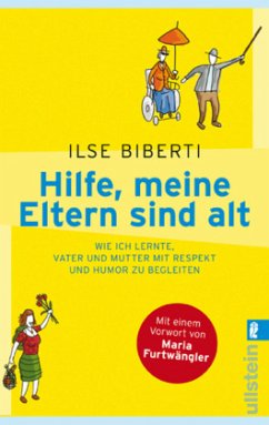 Hilfe, meine Eltern sind alt - Biberti, Ilse