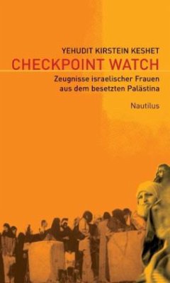 Checkpoint Watch - Keshet, Yehudit Kirstein