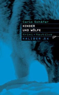 Cover Kinder und Wölfe / Kaliber .64 Bd.10