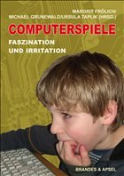 Computerspiele - Frölich, Margit / Grunewald, Michael / Taplik, Ursula