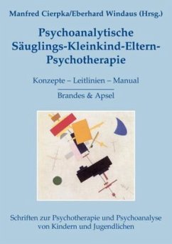 Psychoanalytische Säuglings-Kleinkind-Eltern-Psychotherapie - Cierpka, Manfred / Windaus, Eberhard (Hrsg.)