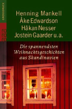 Die spannendsten Weihnachtsgeschichten aus Skandinavien - Mankell, Henning;Edwardson, Åke;Nesser, Håkan