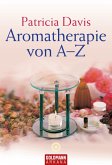 Aromatherapie von A - Z